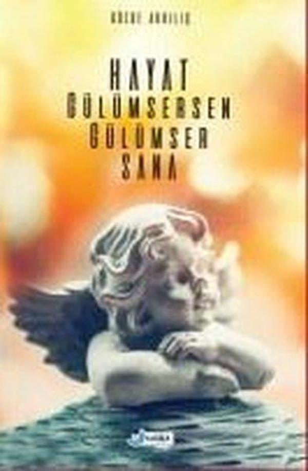 Hayat Gülümsersen Gülümser Sana - Harika Kitap - Image 1