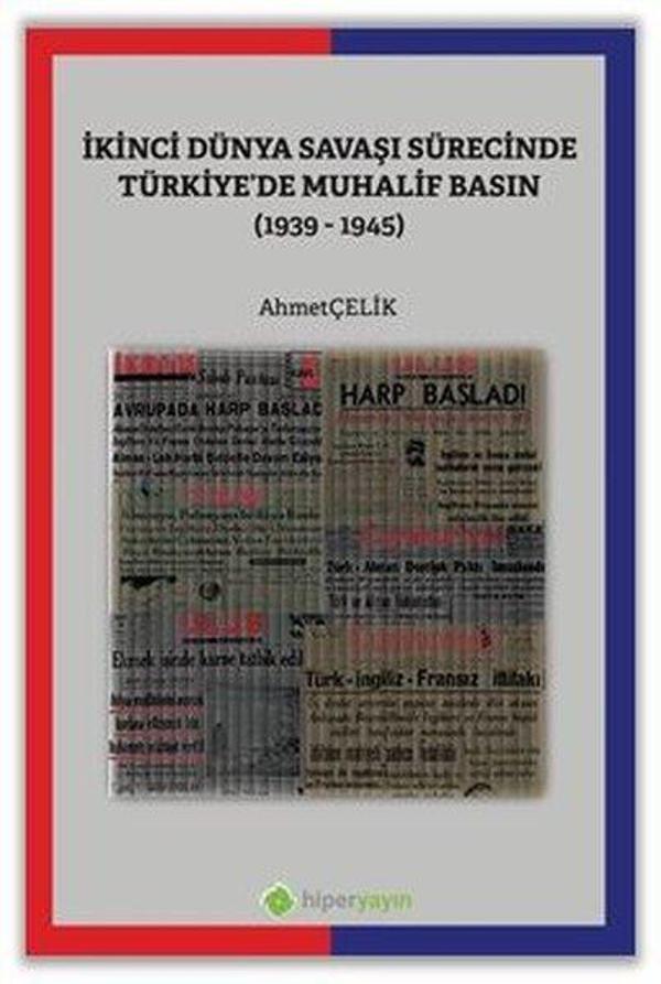 İkinci Dünya Savaşı Sürecinde Türkiye'de Muhalif Basın 1939 - 1945 - Hiperlink - Image 1
