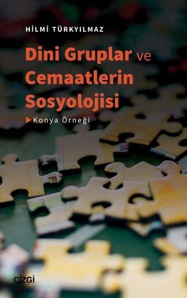 Dini Gruplar ve Cemaatlerin Sosyolojisi - Konya Örneği - Çizgi Kitabevi - Image 1