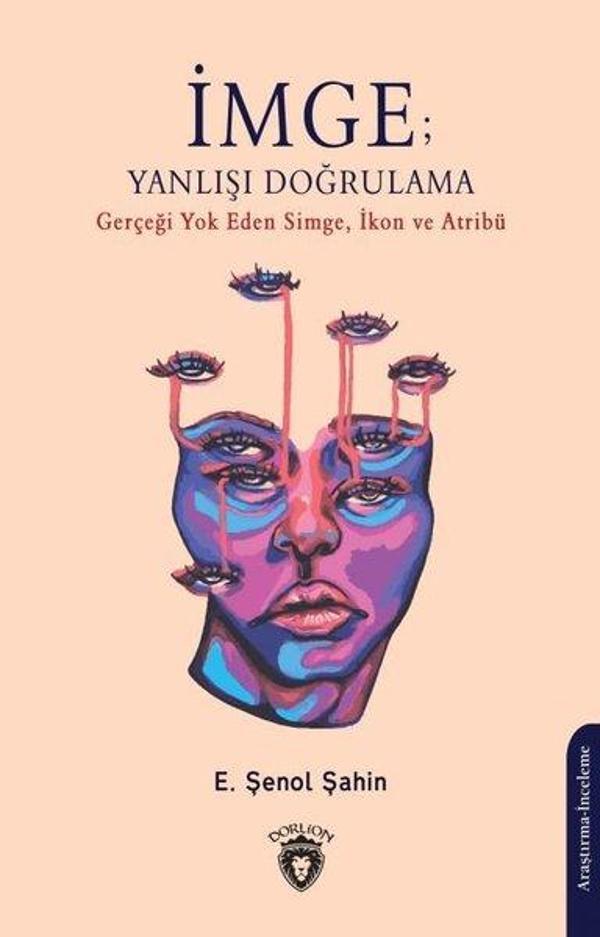 İmge: Yanlışı Doğrulama - Gerçeği Yok Eden Simge İkon ve Atribü - Dorlion Yayınevi - Image 1