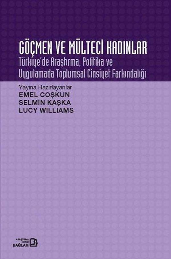 Göçmen ve Mülteci Kadınlar: Türkiye'de Araştırma Politika ve Uygulamada Toplumsal Cinsiyet Farkındal - Bağlam Yayıncılık - Image 1