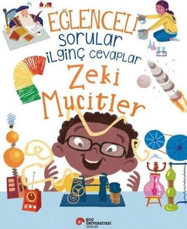 Eğlenceli Sorular İlginç Cevaplar - Zeki Mucitler - Koç Üniversitesi Yayınları - Image 1