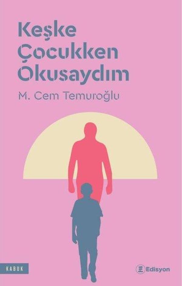 Keşke Çocukken Okusaydım - Edisyon Kitap - Image 1