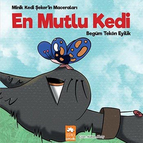 En Mutlu Kedi - Minik Kedi Şeker'in Maceraları - Eksik Parça Yayınları - Image 1