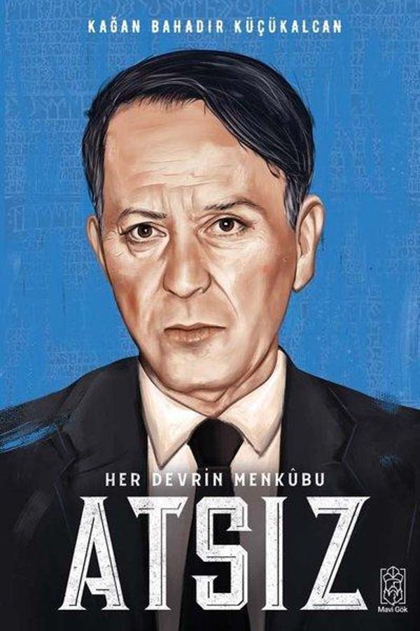 Her Devrin Menkubu Atsız - Mavi Gök Yayınları - Image 1