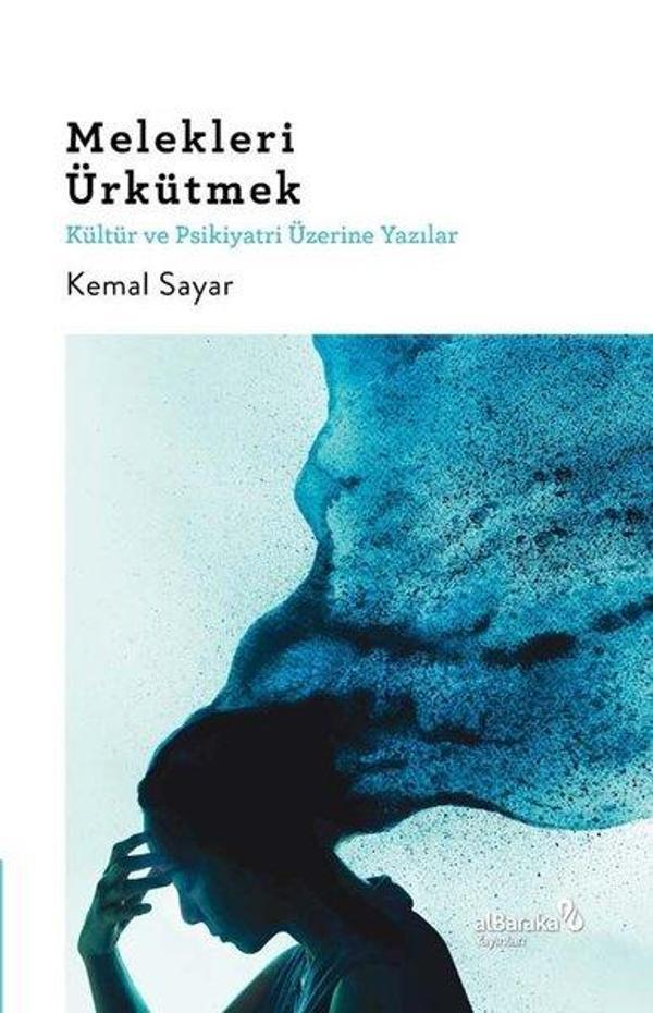 Melekleri Ürkütmek & Kültür ve Psikiyatri Üzerine Yazılar - alBaraka Yayınları - Image 1