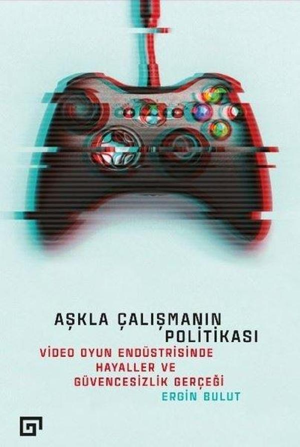 Aşkla Çalışmanın Politikası - Koç Üniversitesi Yayınları - Image 1