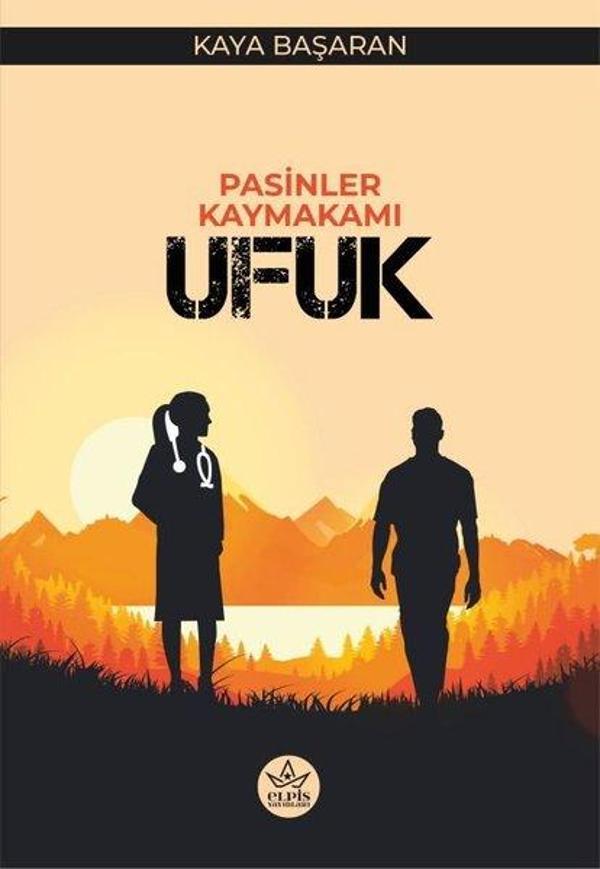Pasinler Kaymakamı Ufuk - Elpis Yayınları - Image 1