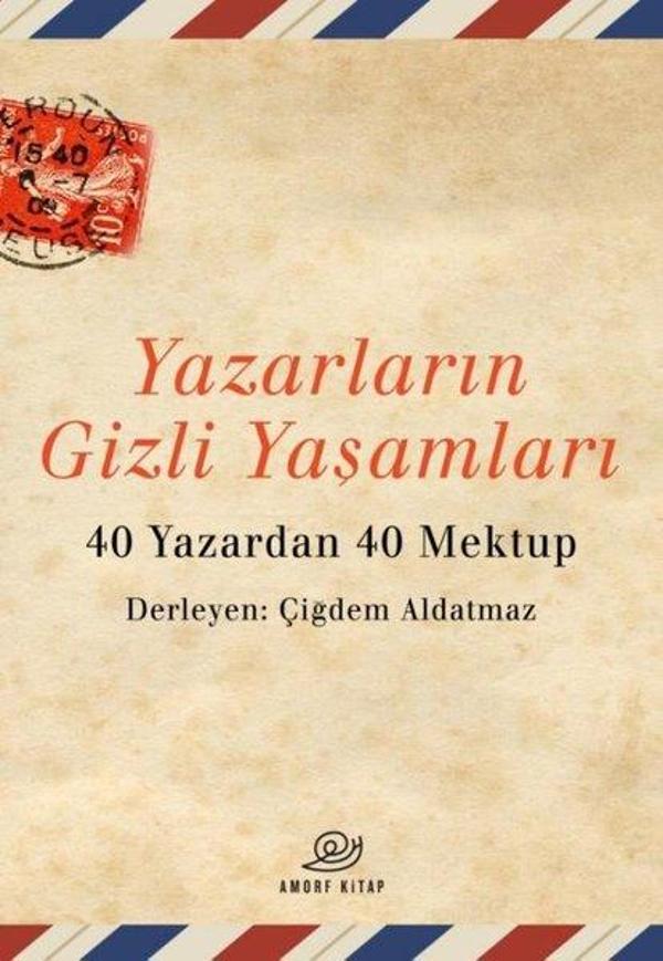 Yazarların Gizli Yaşamları - 40 Yazardan 40 Mektup - Amorf Kitap - Image 1
