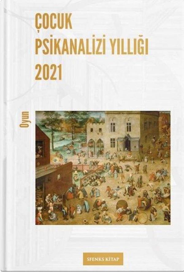 Çocuk Psikanalizi Yıllığı 2021: Oyun - Sfenks Kitap - Image 1