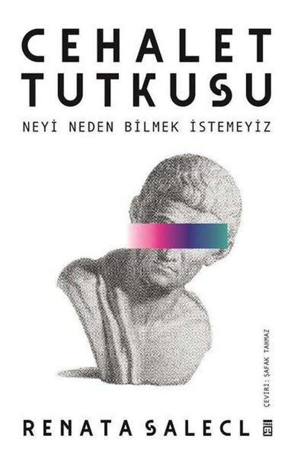 Cehalet Tutkusu - Neyi Neden Bilmek İstemeyiz - Timaş Yayınları - Image 1