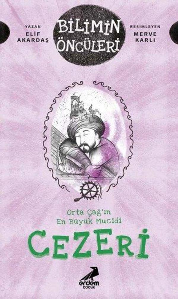Orta Çağ'ın En Büyük Mucidi Cezeri - Bilimin Öncüleri - Erdem Çocuk - Image 1