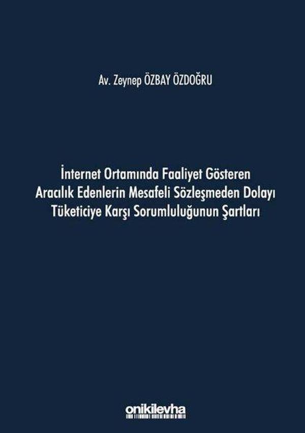 İnternet Ortamında Faaliyet Gösteren Aracılık Edenlerin Mesafeli Sözleşmeden Dolayı Tüketiciye Karşı - On İki Levha Yayıncılık - Image 1