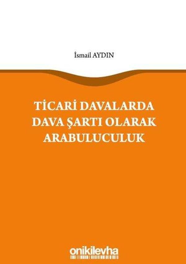 Ticari Davalarda Dava Şartı Olarak Arabuluculuk - On İki Levha Yayıncılık - Image 1