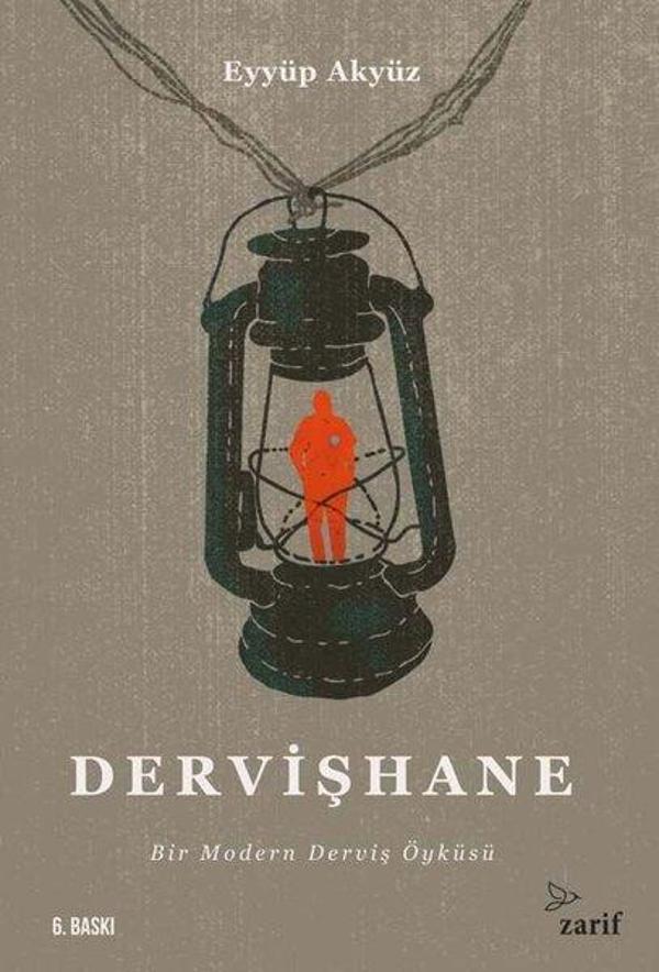Dervişhane: Bir Modern Derviş Öyküsü - Zarif Yayınları - Image 1