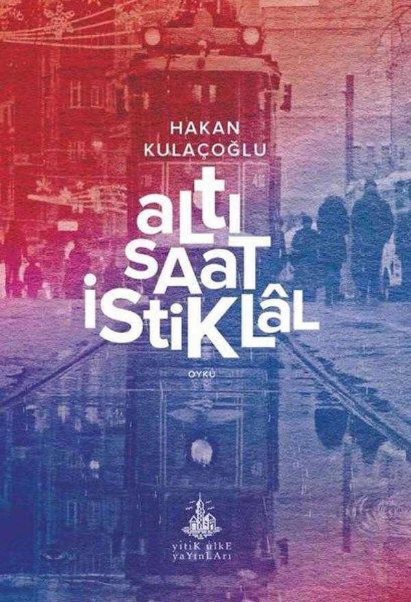 Altı Saat İstiklal - Yitik Ülke Yayınları - Image 1