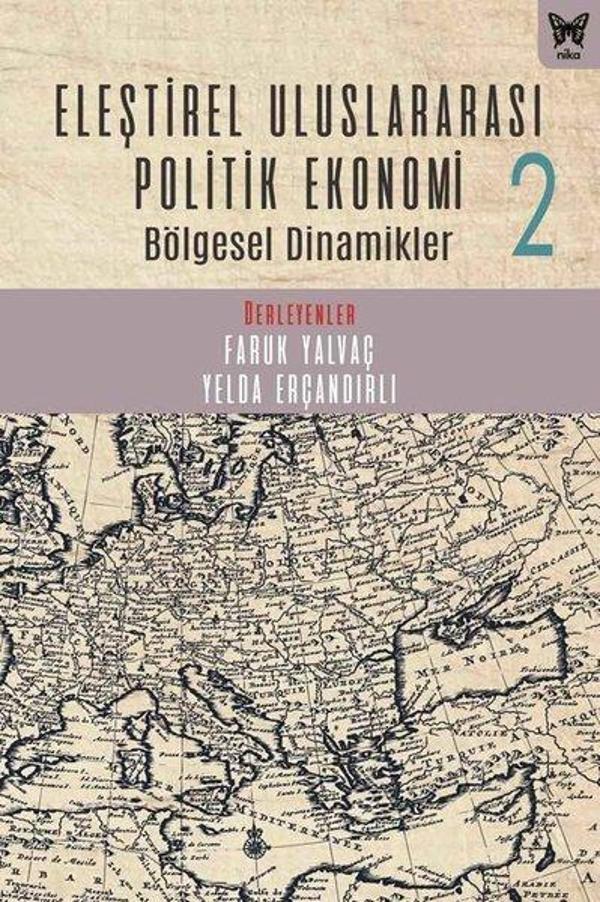 Eleştirel Uluslararası Politik Ekonomi 2 - Bölgesel Dinamikler - Nika Yayınevi - Image 1