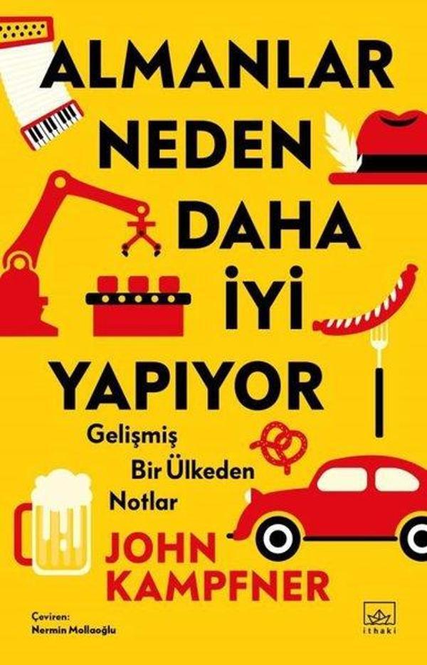 Almanlar Neden Daha İyi Yapıyor: Gelişmiş Bir Ülkeden Notlar - İthaki Yayınları - Image 1