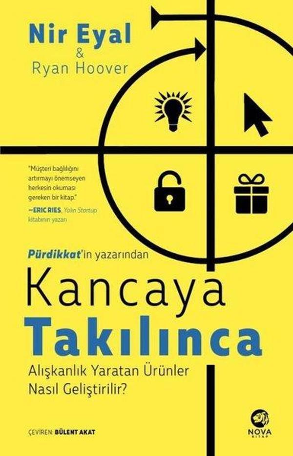 Kancaya Takılınca: Alışkanlık Yaratan Ürünler Nasıl Geliştirilir? - Nova Kitap - Image 1