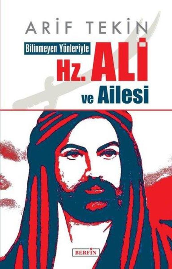Bilinmeyen Yönleriyle Hz. Ali ve Ailesi - Berfin Yayınları - Image 1
