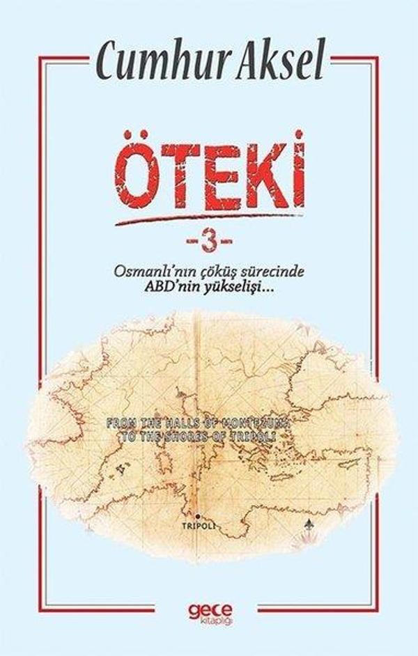 Öteki 3 - Osmanlı'nın Çöküş Sürecinde ABD'nin Yükselişi - Gece Kitaplığı - Image 1