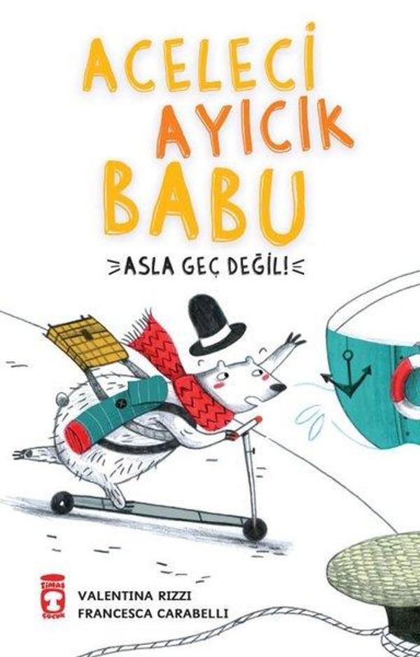 Aceleci Ayıcık Babu - Asla Geç Değil - Timaş Çocuk - Image 1