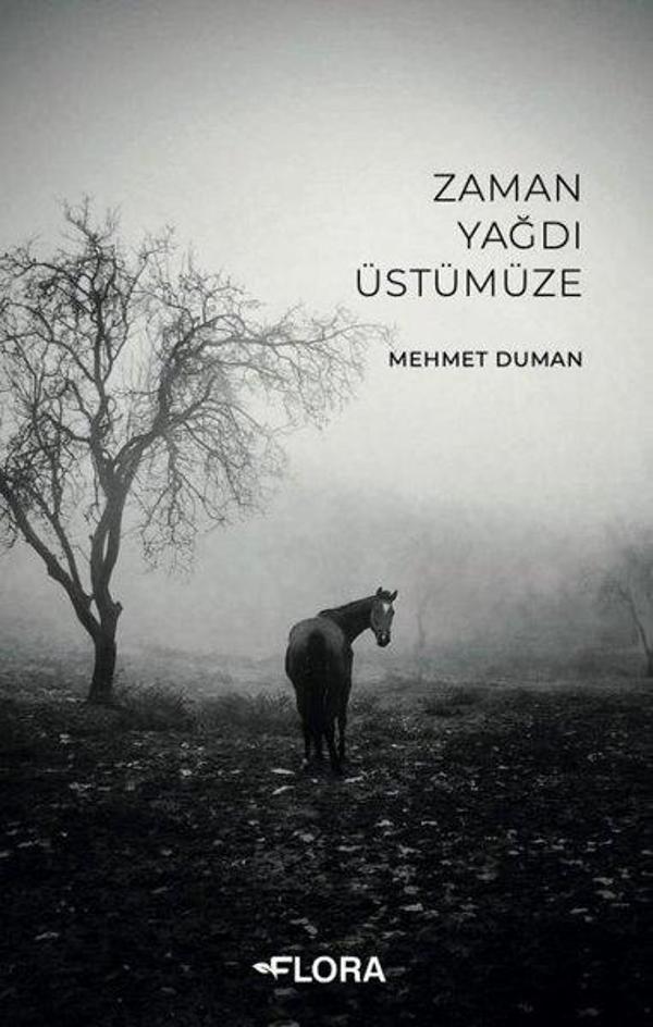 Zaman Yağdı Üstümüze - Flora Yayınevi - Image 1
