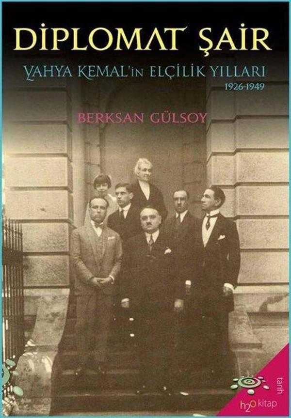Diplomat Şair: Yahya Kemal'in Elçilik Yılları 1926-1949 - h2o Kitap - Image 1