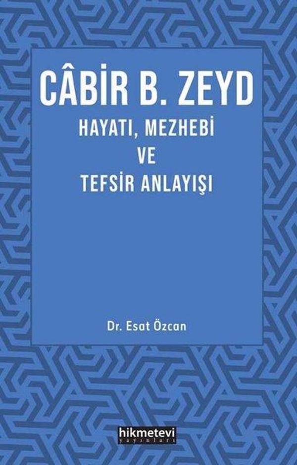 Cabir B. Zeyd Hayatı Mezhebi ve Tefsir Anlayışı - Hikmetevi Yayınları - Image 1