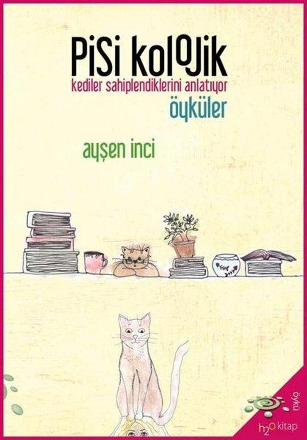 Pisikolojik Öyküler - Kediler Sahiplendiklerini Anlatıyor - h2o Kitap - Image 1