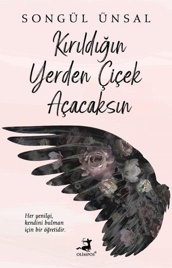 Kırıldığın Yerden Çiçek Açacaksın - Olimpos Yayınları - Image 1