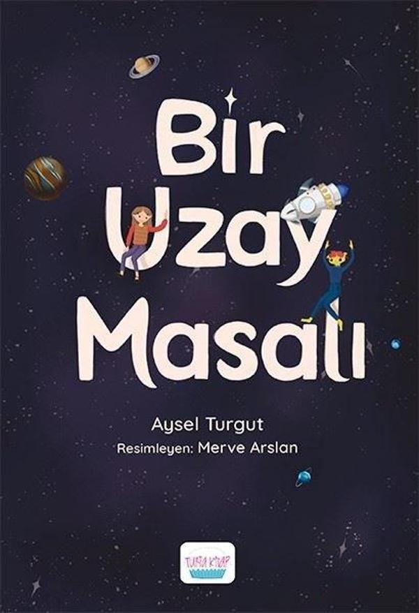 Bir Uzay Masalı - Turta Kitap - Image 1