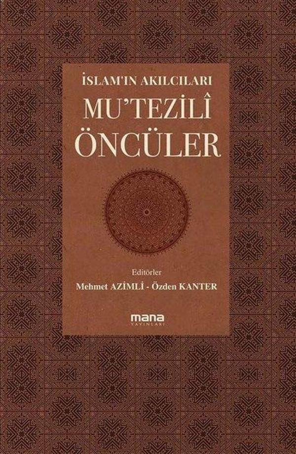 İslam'ın Akılcıları - Mu'tezili Öncüleri - Mana Yayınları - Image 1