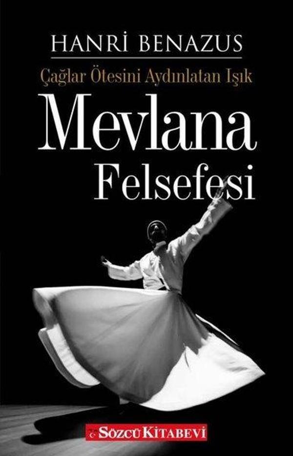 Mevlana Felsefesi - Çağlar Ötesini Aydınlatan Işık - Sözcü Kitabevi - Image 1