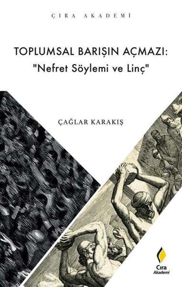 Toplumsal Barışın Açmazı: Nefret Söylemi ve Linç - Çıra Yayınları - Image 1