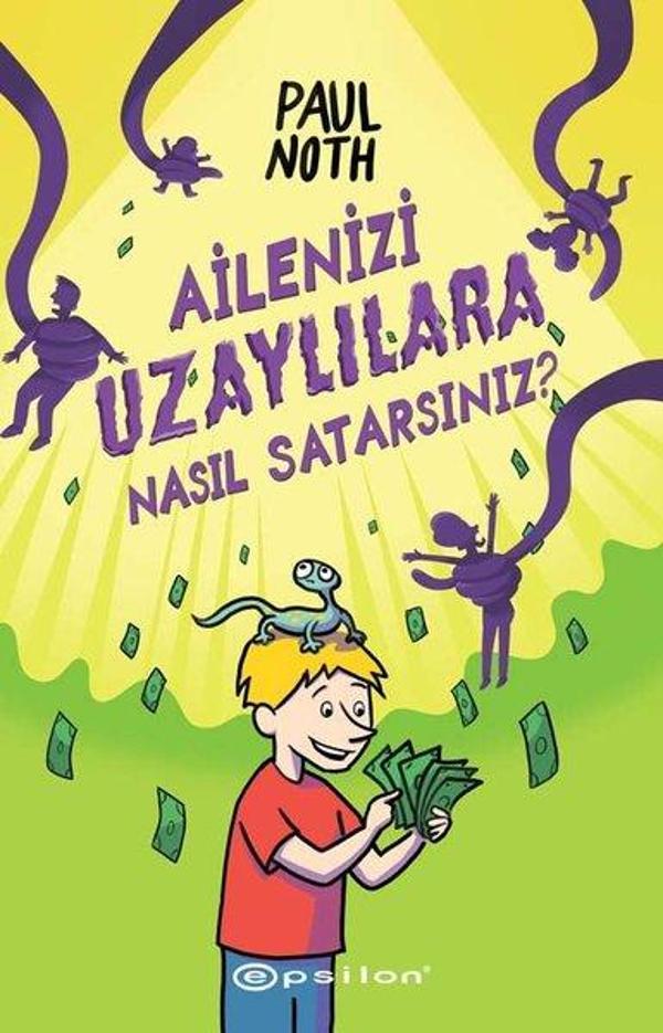 Ailenizi Uzaylılara Nasıl Satarsınız? - Epsilon Yayınevi - Image 1