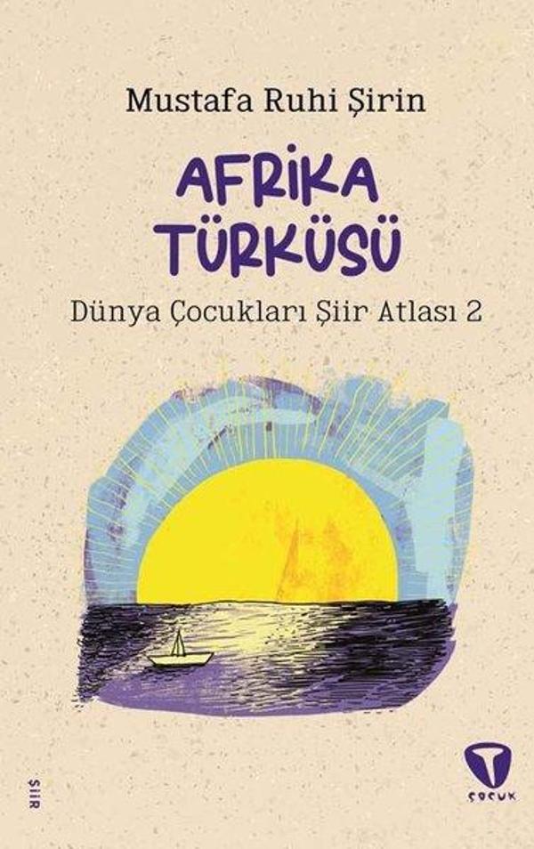 Afrika Türküsü - Dünya Çocukları Şiir Atlası 2 - Turkuvaz Çocuk - Image 1