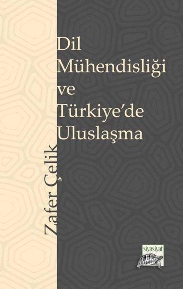Dil Mühendisliği ve Türkiye'de Uluslaşma - Siyasiyat Yayınları - Image 1
