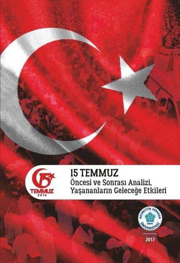 15 Temmuz Öncesi ve Sonrası Analizi Yaşananların Geleceğe Etkileri - NEÜ Yayınları - Image 1