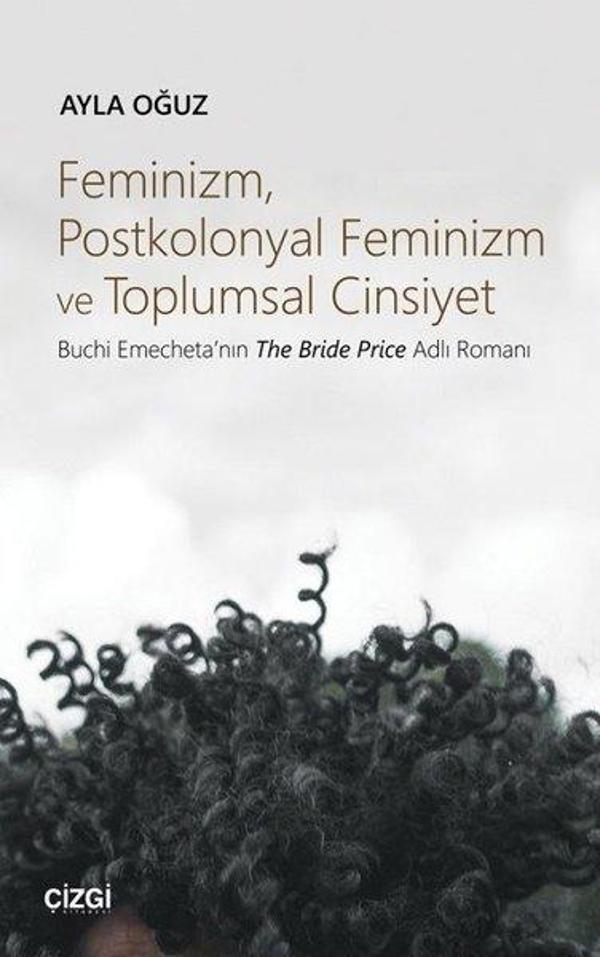 Feminizm Postkolonyal Feminizm ve Toplumsal Cinsiyet - Çizgi Kitabevi - Image 1