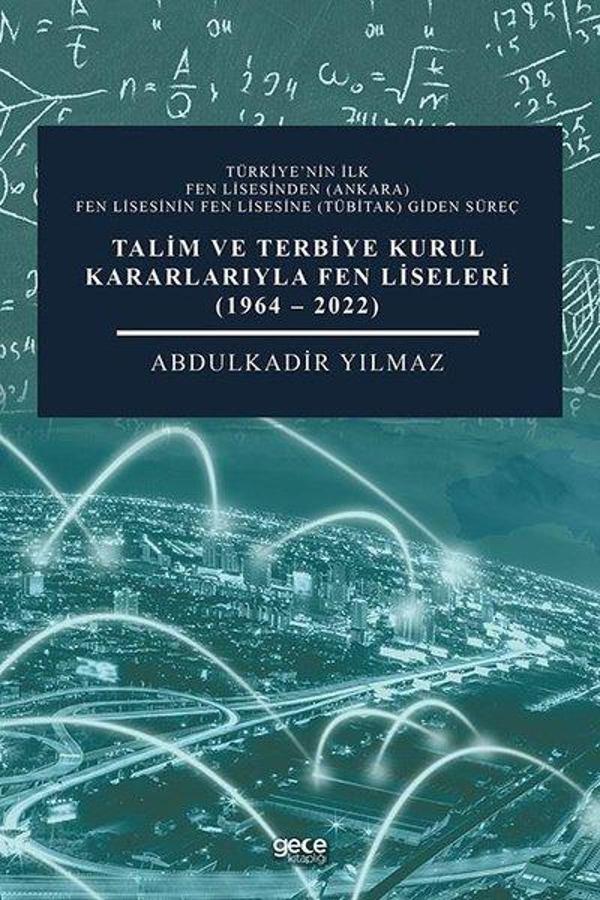 Talim ve Terbiye Kurul Kararlarıyla Fen Liseleri 1964 - 2022 - Gece Kitaplığı - Image 1