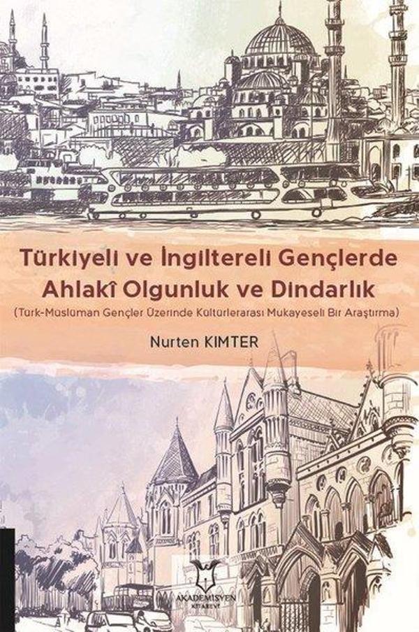 Türkiyeli ve İngiltereli Gençlerde Ahlaki Olgunluk ve Dindarlık - Akademisyen Kitabevi - Image 1