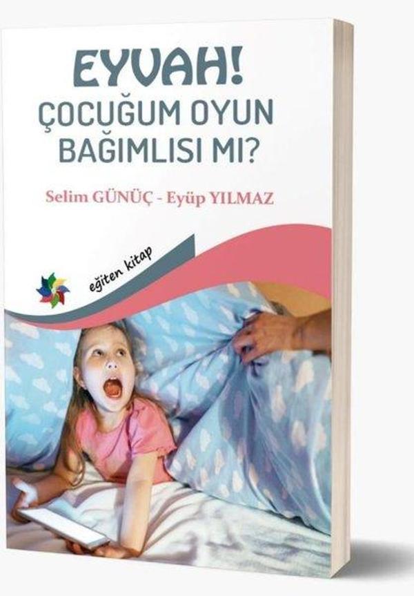 Eyvah! Çocuğum Oyun Bağımlısı mı? - Eğiten Kitap - Image 1