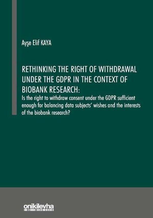 Rethinking the Right of Withdrawal Under the GDPR in the Context of Biobank Research - On İki Levha Yayıncılık - Image 1