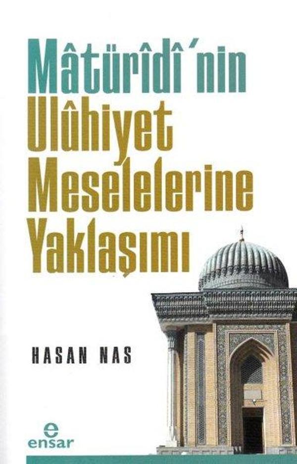 Matüridi'nin Uluhiyet Meselelerine Yaklaşımı - Ensar Neşriyat - Image 1