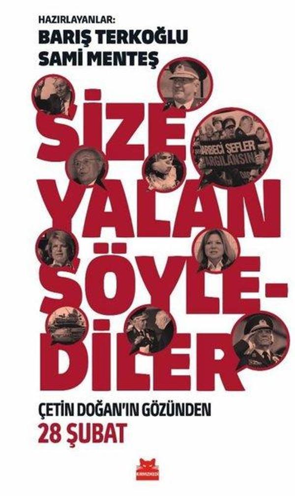 Size Yalan Söylediler - Çetin Doğan'ın Gözünden 28 Şubat - Kırmızı Kedi Yayınevi - Image 1