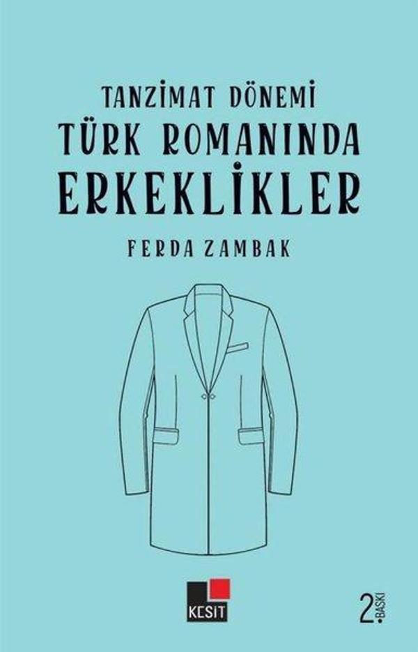 Tanzimat Dönemi Türk Romanında Erkeklikler - Kesit Yayınları - Image 1