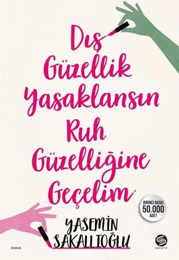 Dış Güzellik Yasaklansın Ruh Güzelliğine Geçelim - Sahi Kitap - Image 1