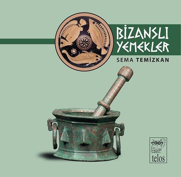 Bizanslı Yemekler - Telos Yayıncılık - Image 1