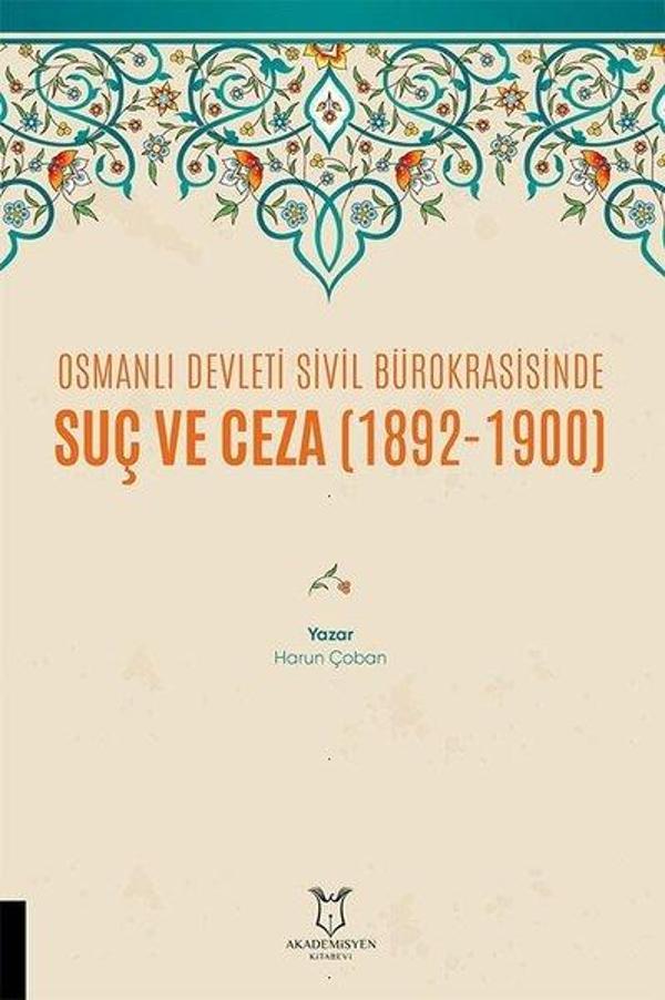 Osmanlı Devleti Sivil Bürokrasisinde Suç ve Ceza 1892 - 1900 - Akademisyen Kitabevi - Image 1